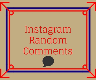 Instagram Random Comments
